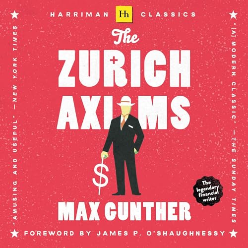 The Zurich Axioms by Max Gunther