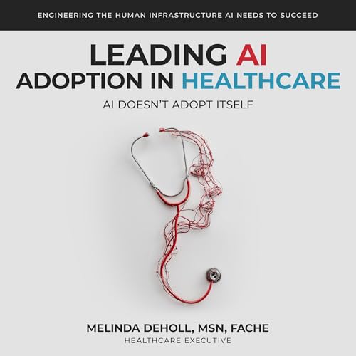 Leading AI Adoption in Healthcare