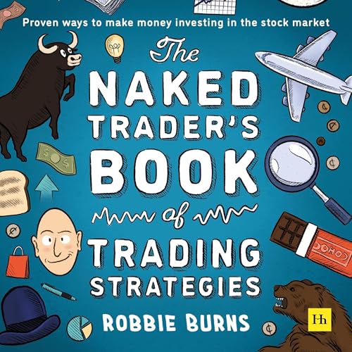 The Naked Trader's Book of Trading Strategies
