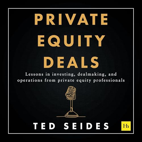 Private Equity Deals by Ted Seides