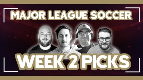 MLS Week 2 Expert Picks and Predictions by Unknown