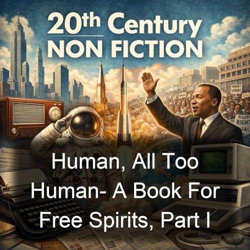Human, All Too Human- A Book For Free Spirits, Part I by Friedrich Nietzsche