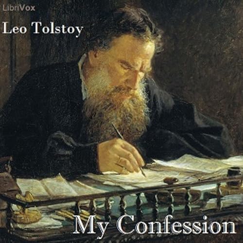 Leo Tolstoy - My Confession by Audiobooks by Librivox