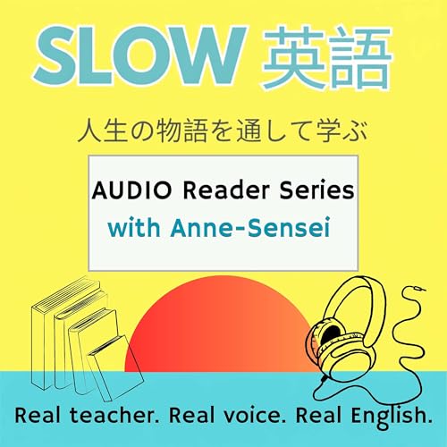 SLOW Eigo with Anne-sensei | Audio: Reader Series: Stories from an ALT in Japan by Anne Roop-Takata