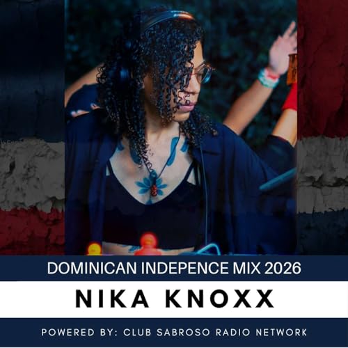 Dominican Independence Mix 2026 | NIKA NOXX by Unknown