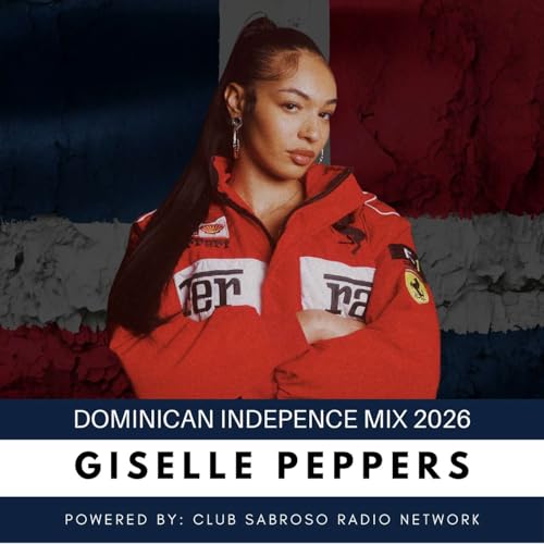 Dominican Independence Mix 2026 | GISELLE PEPPERS by Unknown