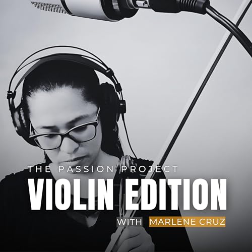 The Passion Project: Violin Edition by Marlene Cruz Lozano