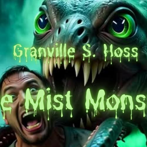 CAVE MONSTER HORROR: 'The Mist Monster' by Granville S. Hoss by Unknown