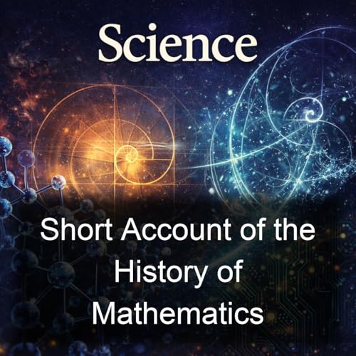 Short Account of the History of Mathematics by W. W. Rouse Ball