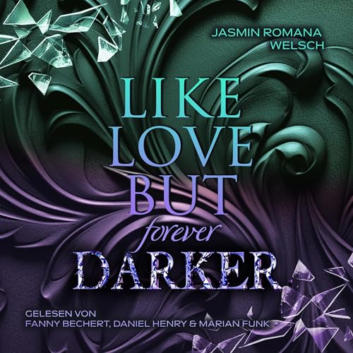 Like LOVE BUT forever DARKER