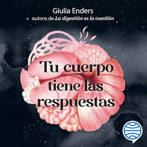 Tu cuerpo tiene las respuestas
