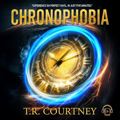 Chronophobia by T.R. Courtney