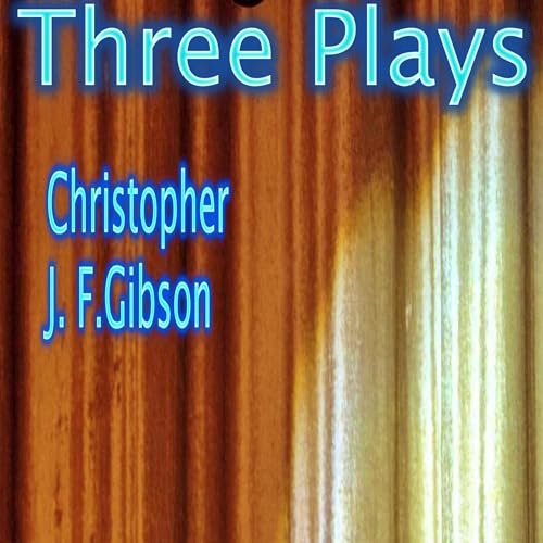 Three Plays: Theatre or Radio