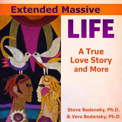 Extended Massive Life by Steve Bodansky