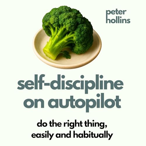 Self-Discipline on Autopilot