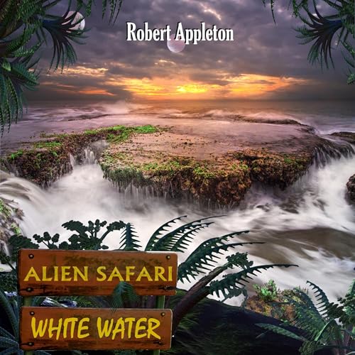 Alien Safari: White Water