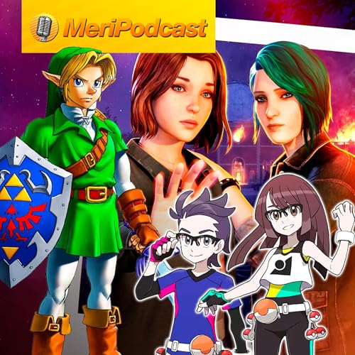 MeriPodcast 19x25: Zelda Ocarina of Time Remake, análisis Pokémon Champions y nuevos juegos de ESDLA by Unknown