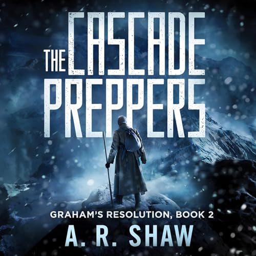 The Cascade Preppers: A Post-Apocalyptic Virus Pandemic Survival Thriller