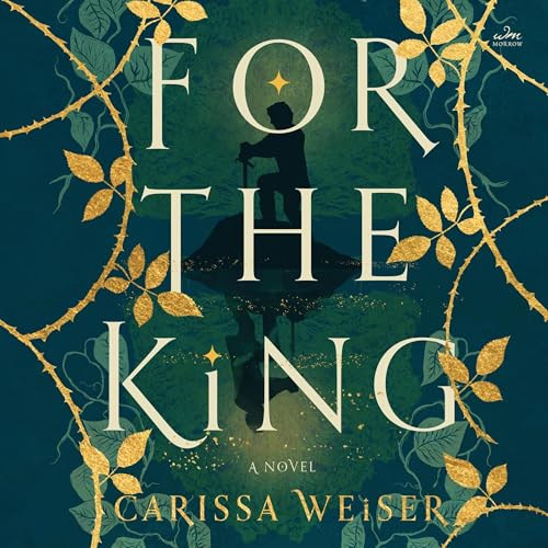 For The King by Carissa Weiser