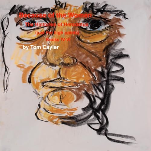 Because of the Women, Books IV-VI by Tom Cayler