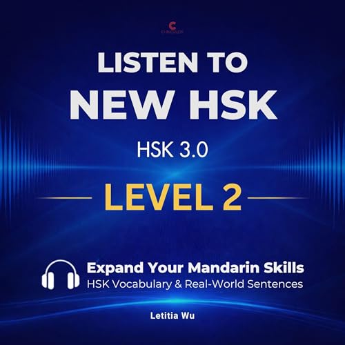Listen to New HSK (HSK 3.0): Level 2