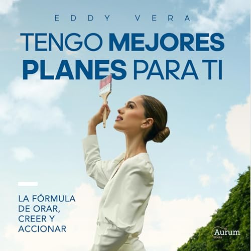Tengo Mejores Planes Para Ti by Eddy Vera