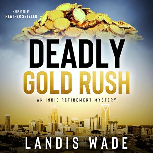 Deadly Gold Rush