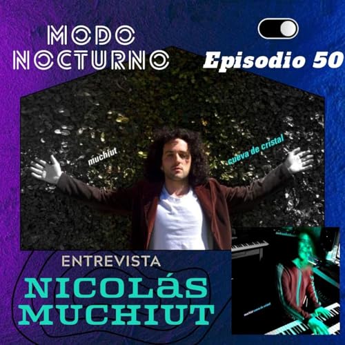Nota con Nicolás Muchiut / Presentación de su primer disco solista "Cueva De Cristal" by Unknown