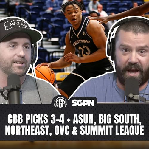 College Basketball Picks Wed Mar 4th + ASUN, Big South, Northeast, OVC & Summit | Sports Gambling Podcast (Ep. 2509) by Unknown