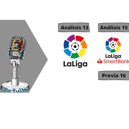 Análisis Jornada 13 Liga Santander y 15 Liga Smartbank y Previa Jornada 16 SmartBank - Ignacio y Samuel by Unknown