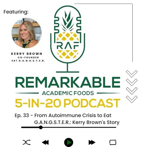 From Autoimmune Crisis to Eat G.A.N.G.S.T.E.R.: Kerry Brown's Story