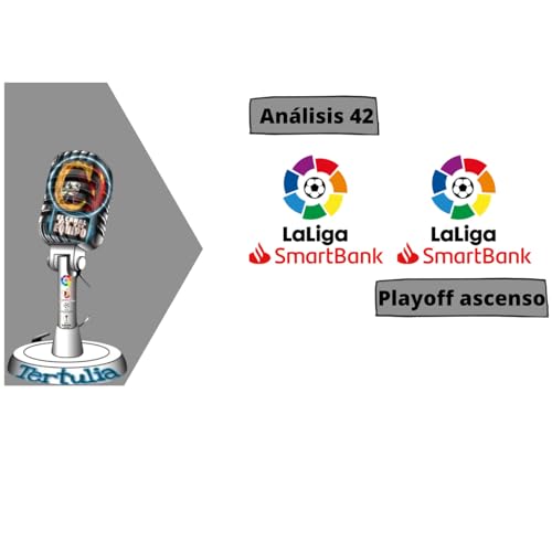 Análisis Jornada (42) Liga SmartBank y Playoff Ascenso - Ignacio y Samuel by Unknown