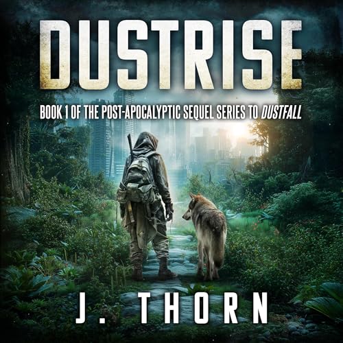 Dustrise by J. Thorn
