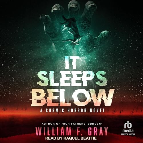 It Sleeps Below by William F. Gray