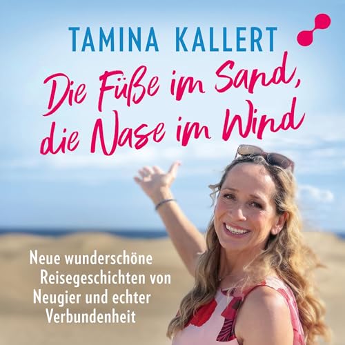 Die Füße im Sand, die Nase im Wind by Tamina Kallert