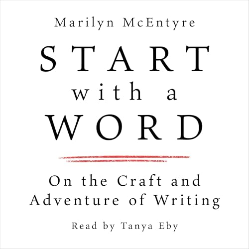 Start with a Word by Marilyn McEntyre