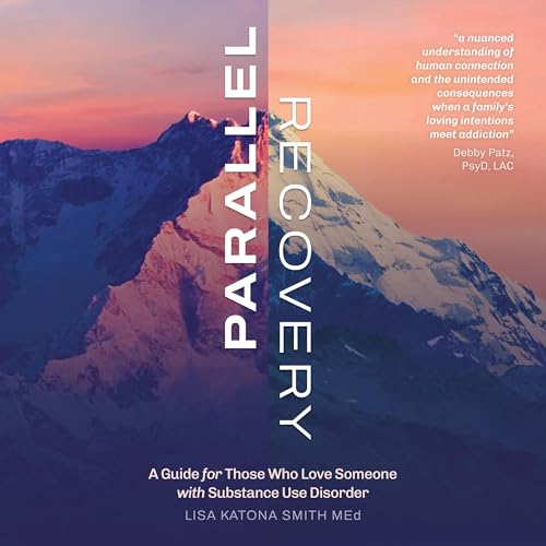 Parallel Recovery by Lisa Katona Smith MEd