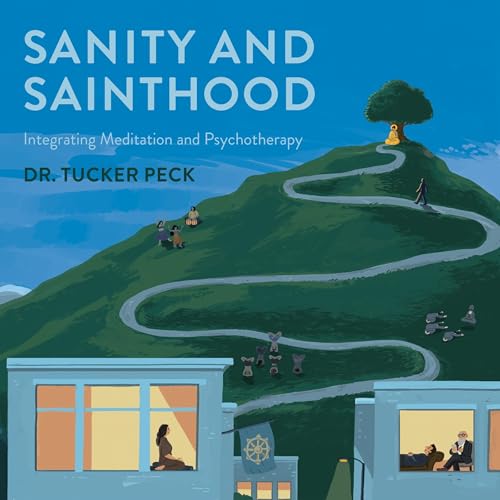 Sanity and Sainthood by Tucker Peck