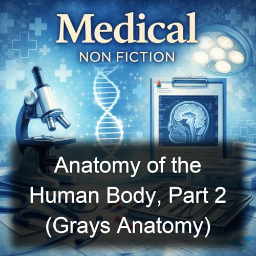 Anatomy of the Human Body, Part 2 (Grays Anatomy) by Henry Gray
