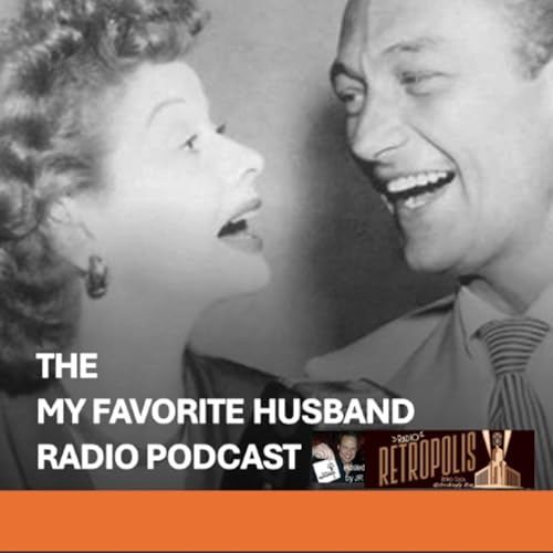 The My Favorite Husband Radio Podcast #84- Liz Substitutes at a Club Play by Unknown