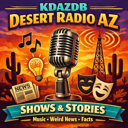KDAZDB Desert Radio AZ Shows by Romeo St.Pierre Productions LLC