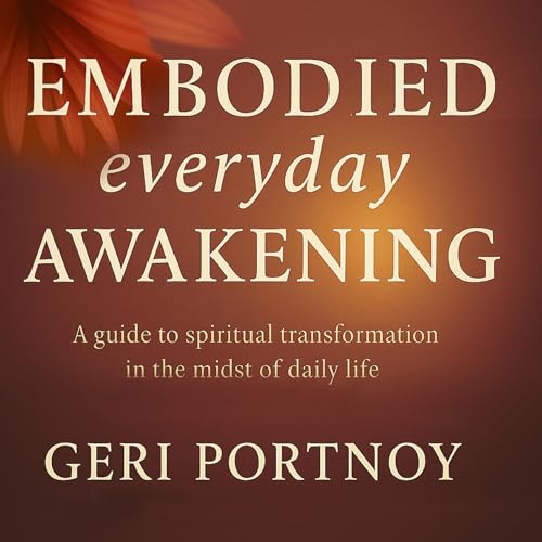 Embodied Everyday Awakening