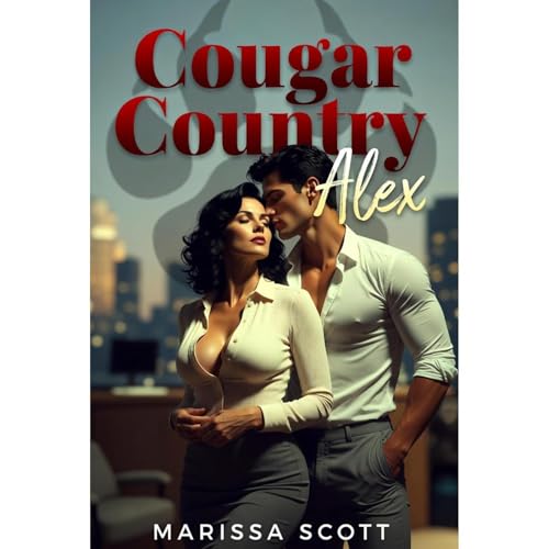 Cougar Country: Taboo Forbidden Erotic Reverse Age-Gap Romance by Marissa Scott