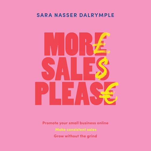 More Sales Please by Sara Nasser Dalrymple