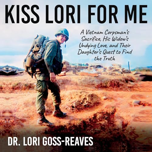 Kiss Lori for Me by Dr. Lori Goss-Reaves