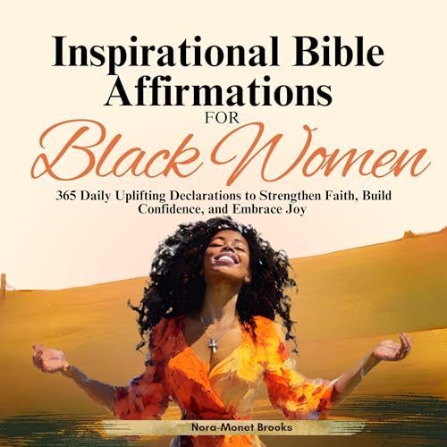 Inspirational Bible Affirmations for Black Women by Nora Monet Brooks