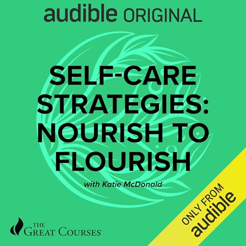Self-Care Strategies: Nourish to Flourish