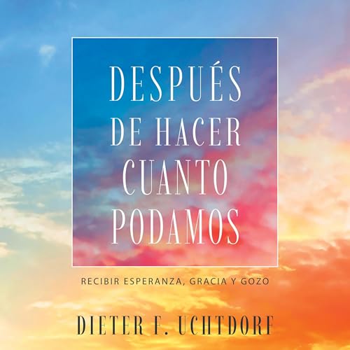 Después de hacer cuanto podamos [After All We Can Do]