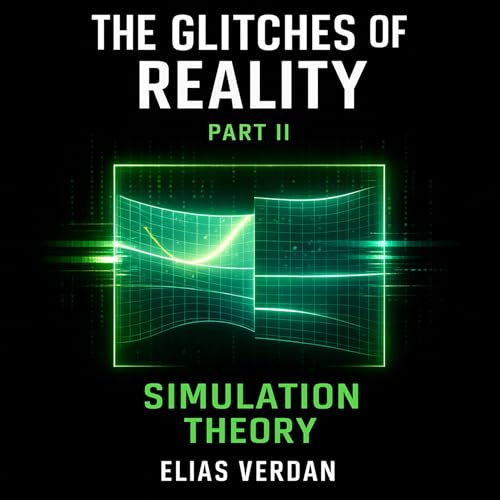 The Glitches of Reality, Part Two: Simulation Theory