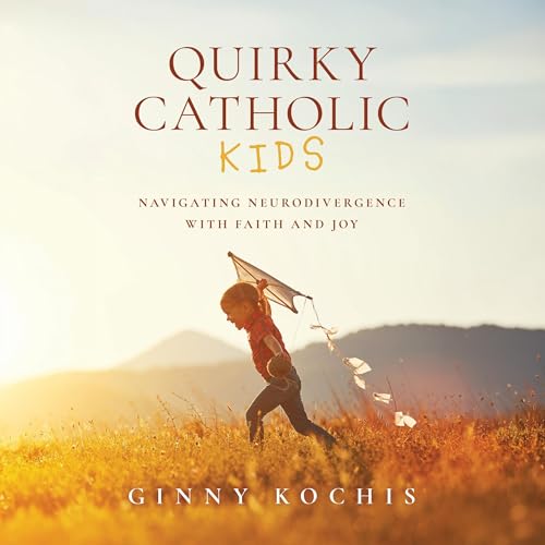 Quirky Catholic Kids by Ginny Kochis